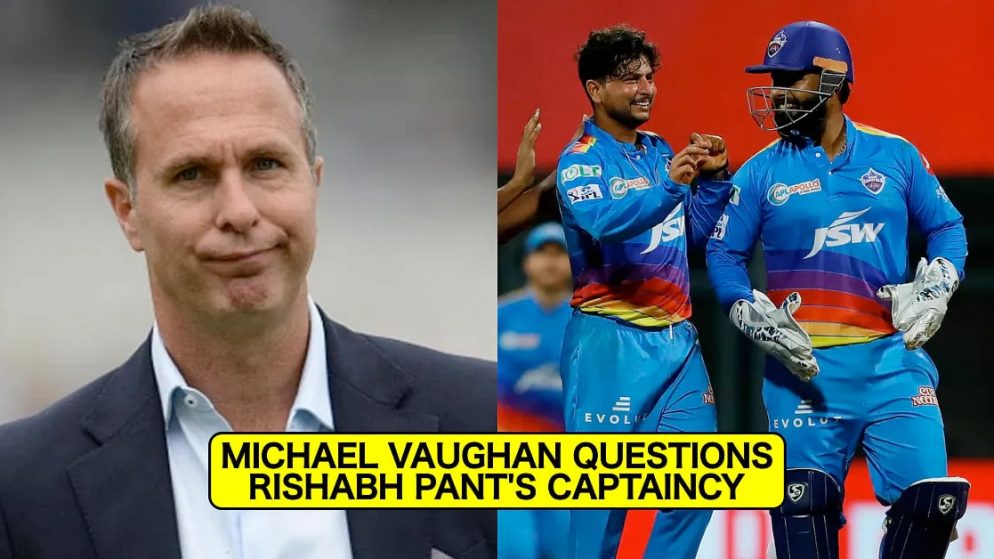 Michael Vaughan questioned Rishabh Pant’s choice during Delhi Capitals’ four-wicket win against Kolkata Knight Riders in IPL 2022.